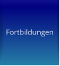 Fortbildungen